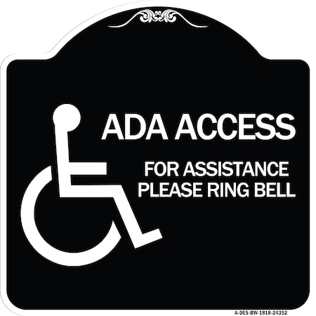 Signmission ADA Access for Assistance Ring Bell W/ New Isa Heavy-Gauge Aluminum Sign, 18" H, BW-1818-24352 A-DES-BW-1818-24352